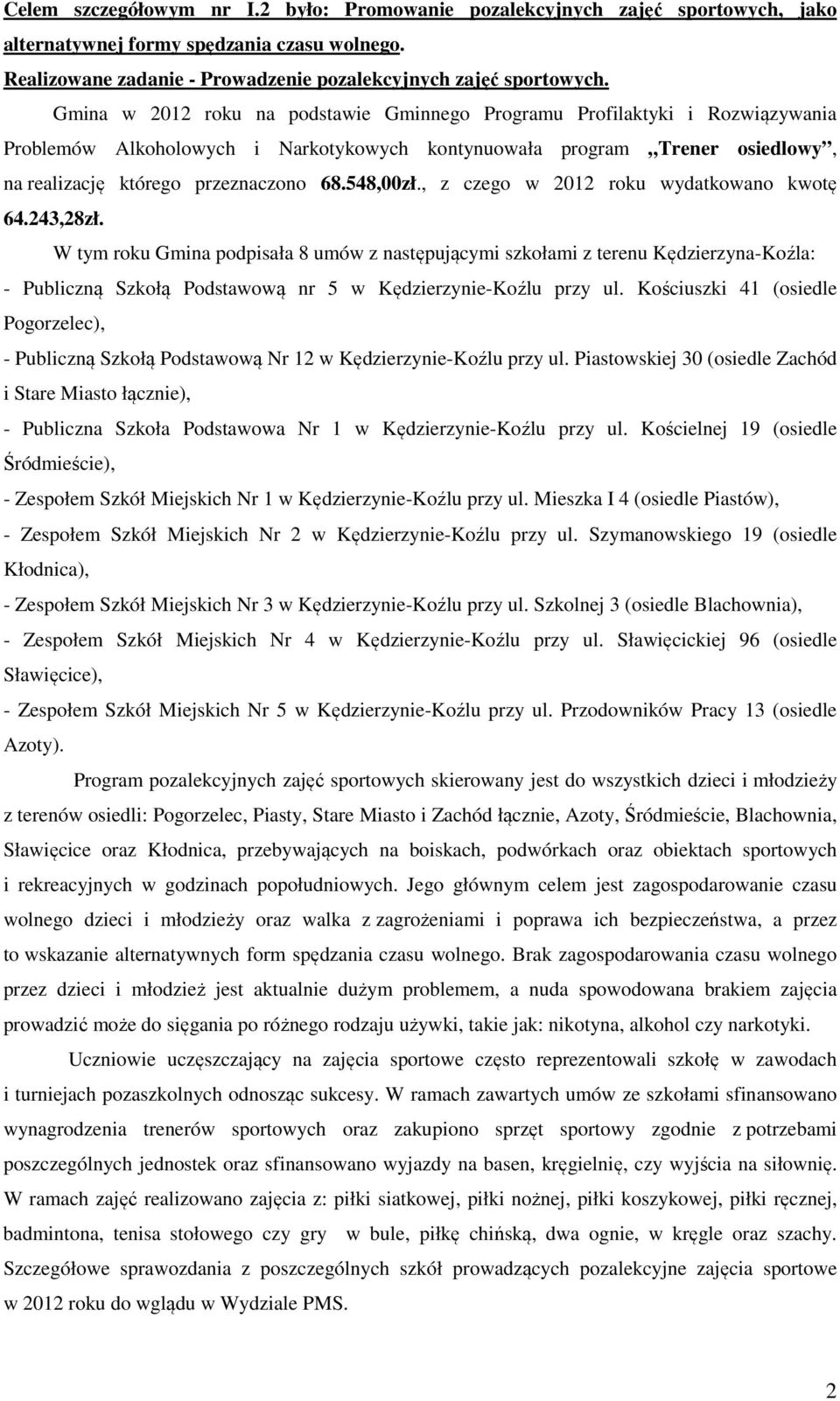 548,00zł., z czego w 2012 roku wydatkowano kwotę 64.243,28zł.