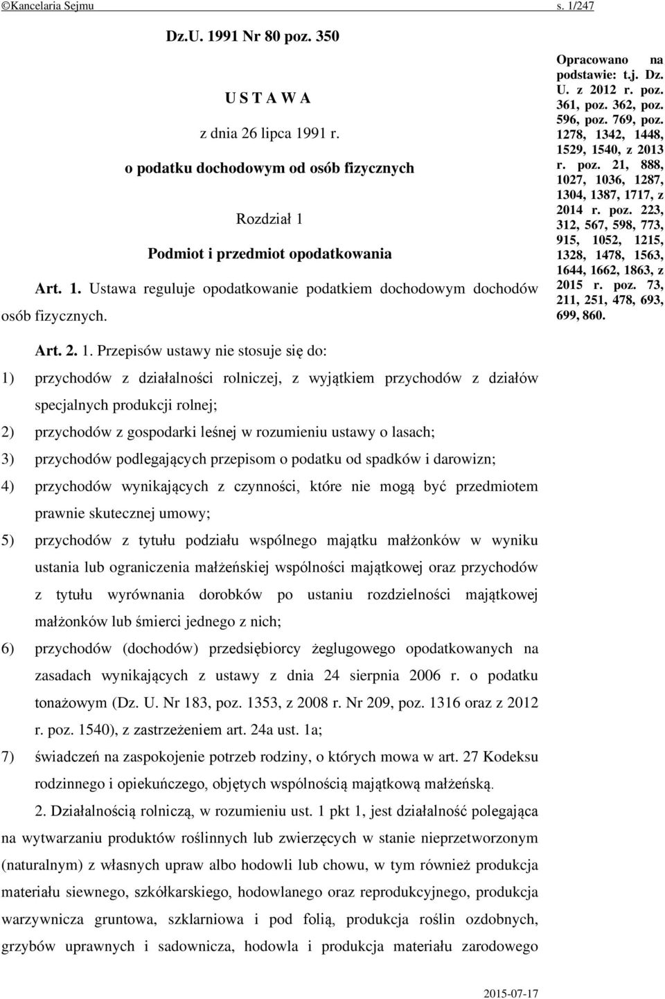 poz. 73, 211, 251, 478, 693, 699, 860. Art. 2. 1.