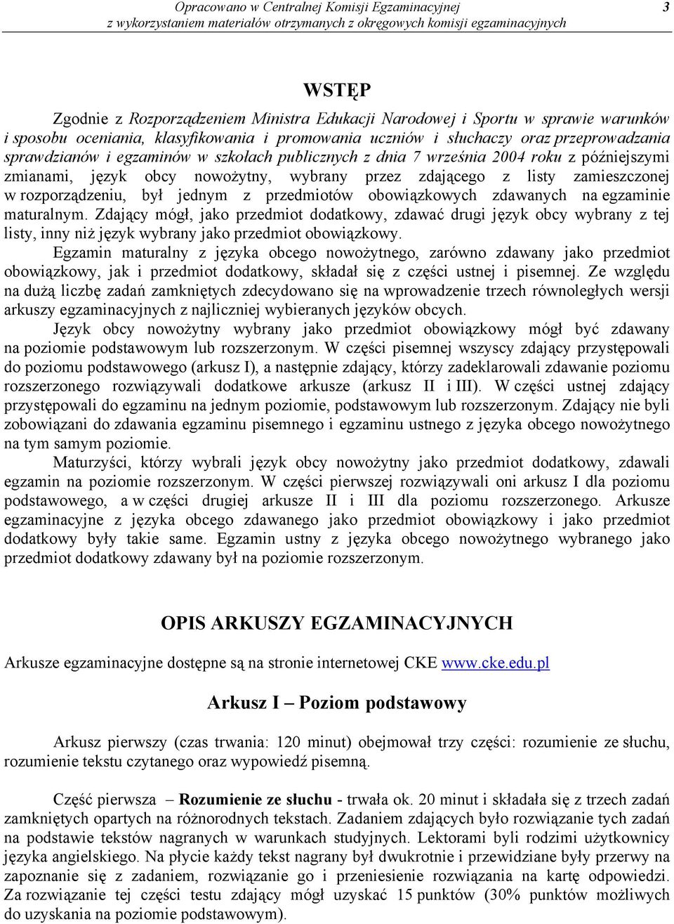 w rozporządzeniu, był jednym z przedmiotów obowiązkowych zdawanych na egzaminie maturalnym.