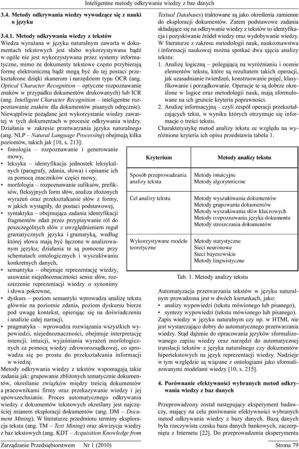 eksowe czêso przybieraj¹ formê elekroniczn¹ b¹dÿ mog¹ byæ do ej posaci przeksza³cone dziêki skanerom i narzêdziom ypu OCR (ang.