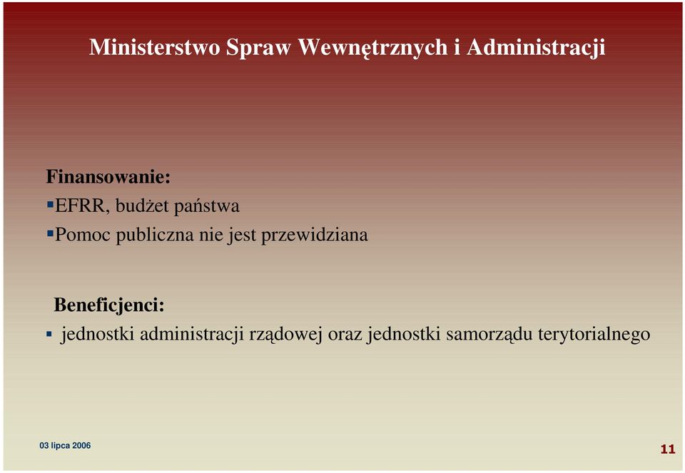 Beneficjenci: jednstki administracji