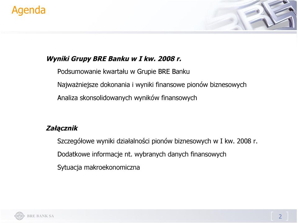 pionów biznesowych Analiza skonsolidowanych wyników finansowych Załącznik Szczegółowe