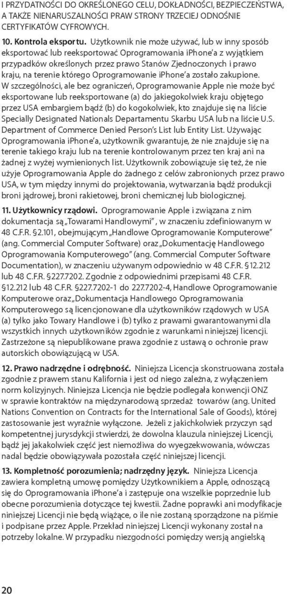 którego Oprogramowanie iphone a zostało zakupione.