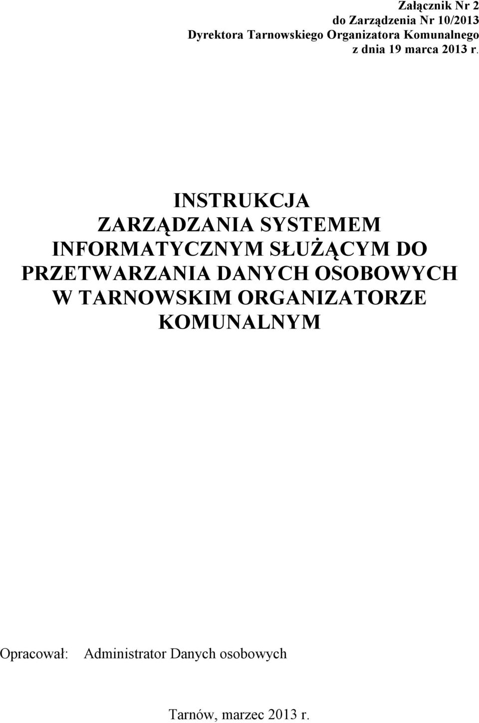 INSTRUKCJA ZARZĄDZANIA SYSTEMEM INFORMATYCZNYM SŁUŻĄCYM DO PRZETWARZANIA