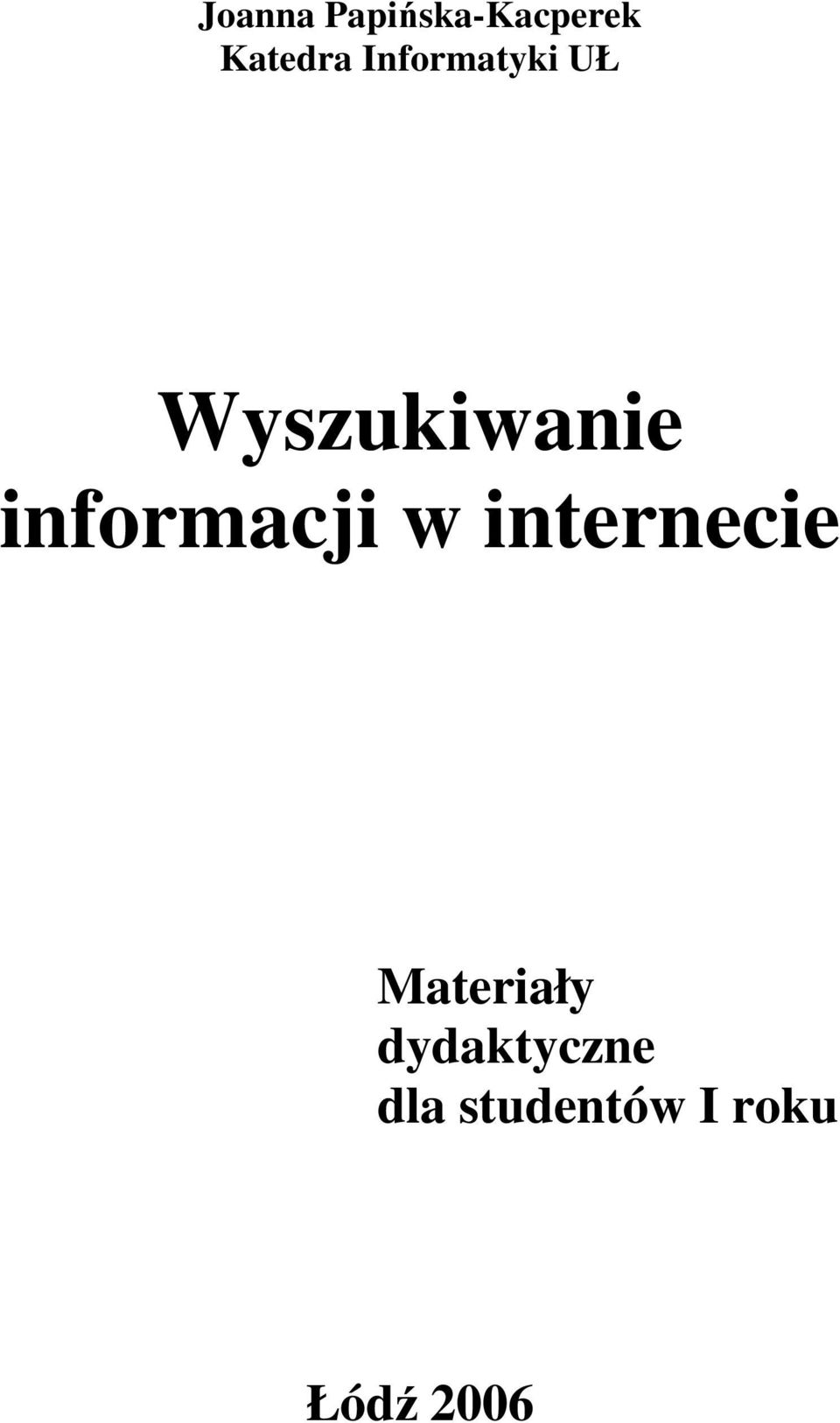 informacji w internecie Materiały