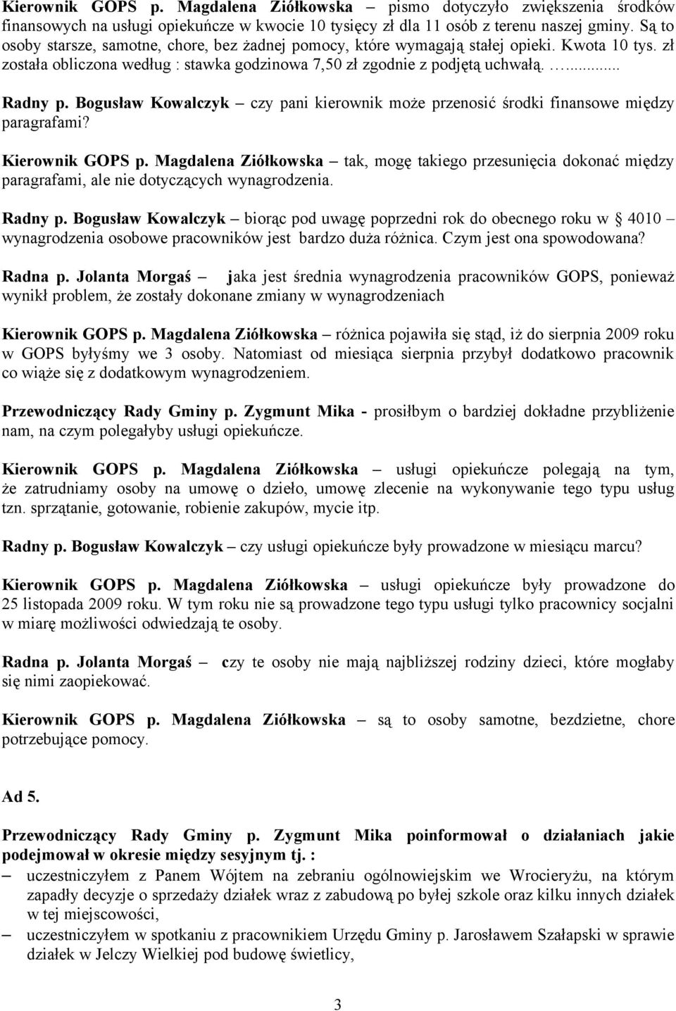 Bogusław Kowalczyk czy pani kierownik może przenosić środki finansowe między paragrafami? Kierownik GOPS p.