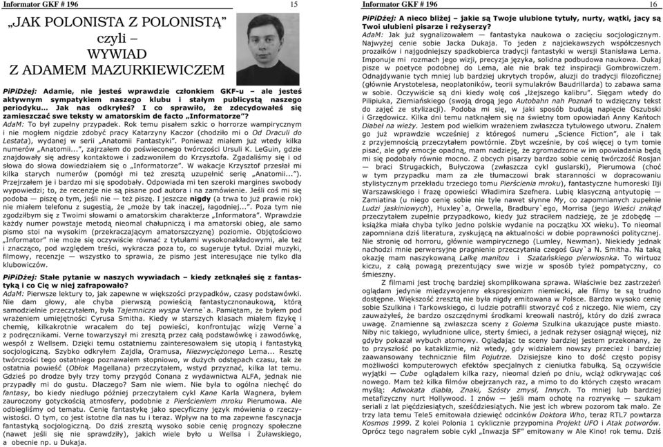 Rok temu pisałem szkic o horrorze wampirycznym i nie mogłem nigdzie zdobyć pracy Katarzyny Kaczor (chodziło mi o Od Draculi do Lestata), wydanej w serii Anatomii Fantastyki.