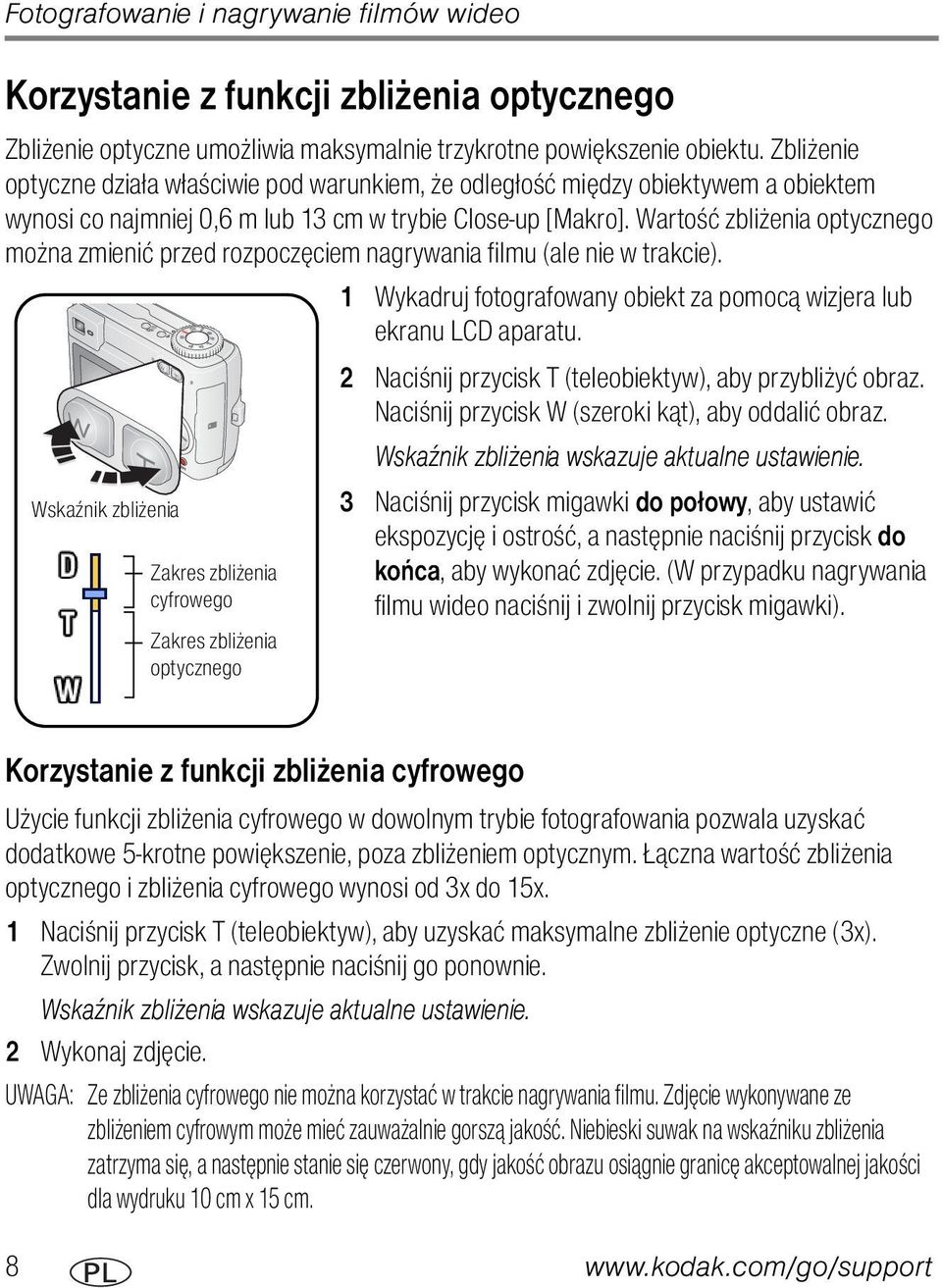 Wartość zbliżenia optycznego można zmienić przed rozpoczęciem nagrywania filmu (ale nie w trakcie). 1 Wykadruj fotografowany obiekt za pomocą wizjera lub ekranu LCD aparatu.