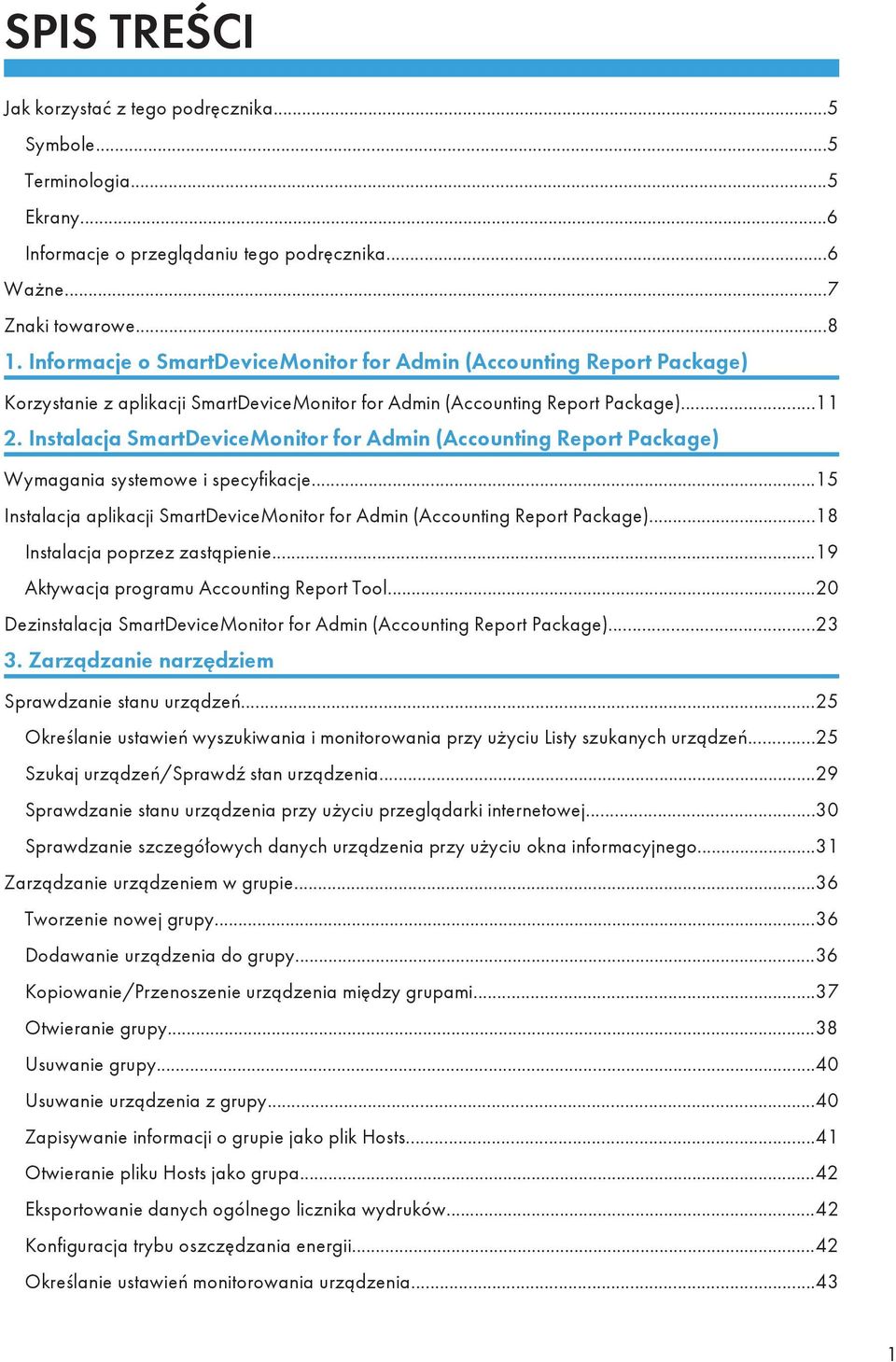 Instalacja SmartDeviceMonitor for Admin (Accounting Report Package) Wymagania systemowe i specyfikacje...15 Instalacja aplikacji SmartDeviceMonitor for Admin (Accounting Report Package).