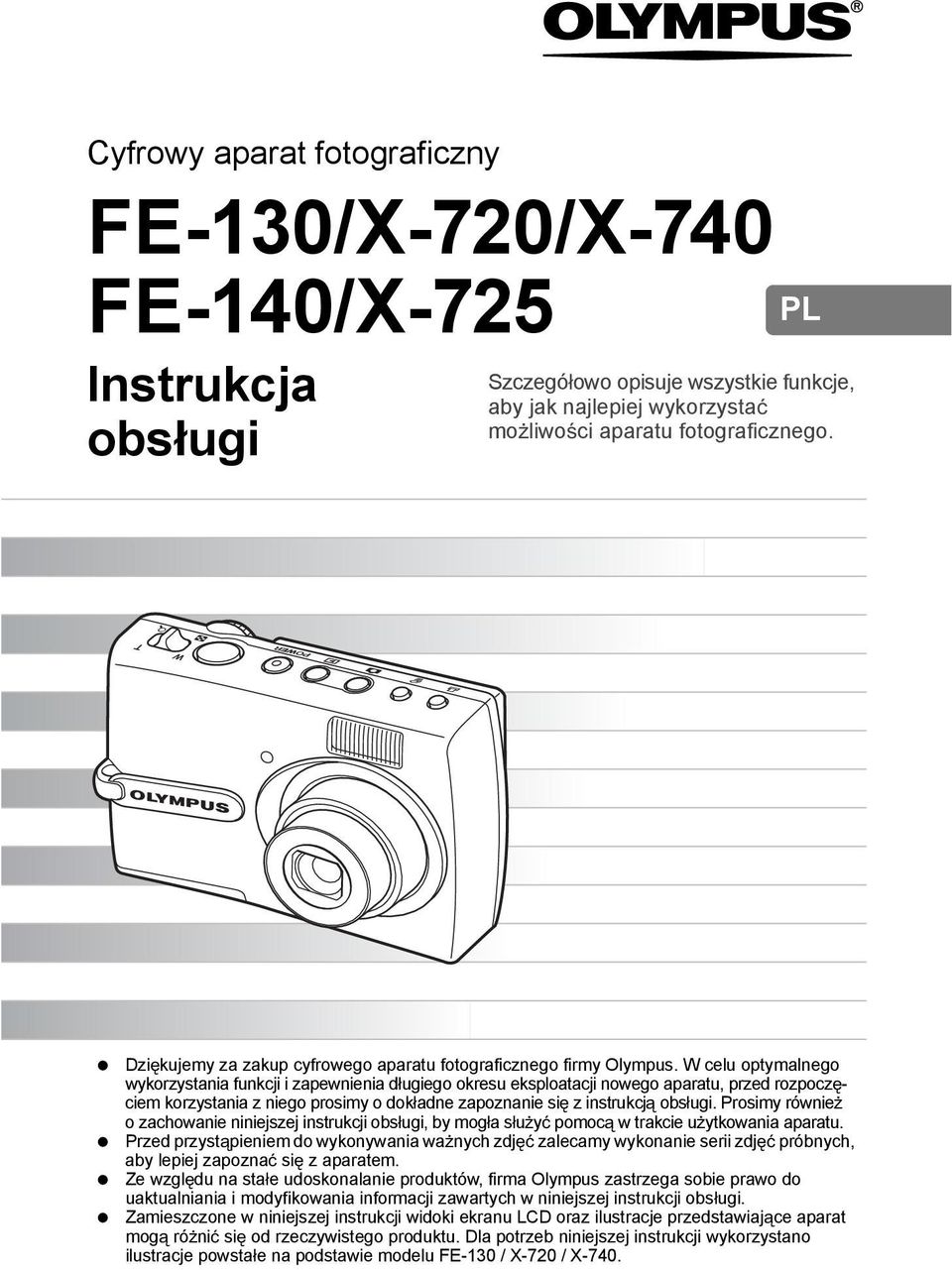 W celu optymalnego wykorzystania funkcji i zapewnienia d ugiego okresu eksploatacji nowego aparatu, przed rozpocz ciem korzystania z niego prosimy o dok adne zapoznanie si z instrukcj obs ugi.