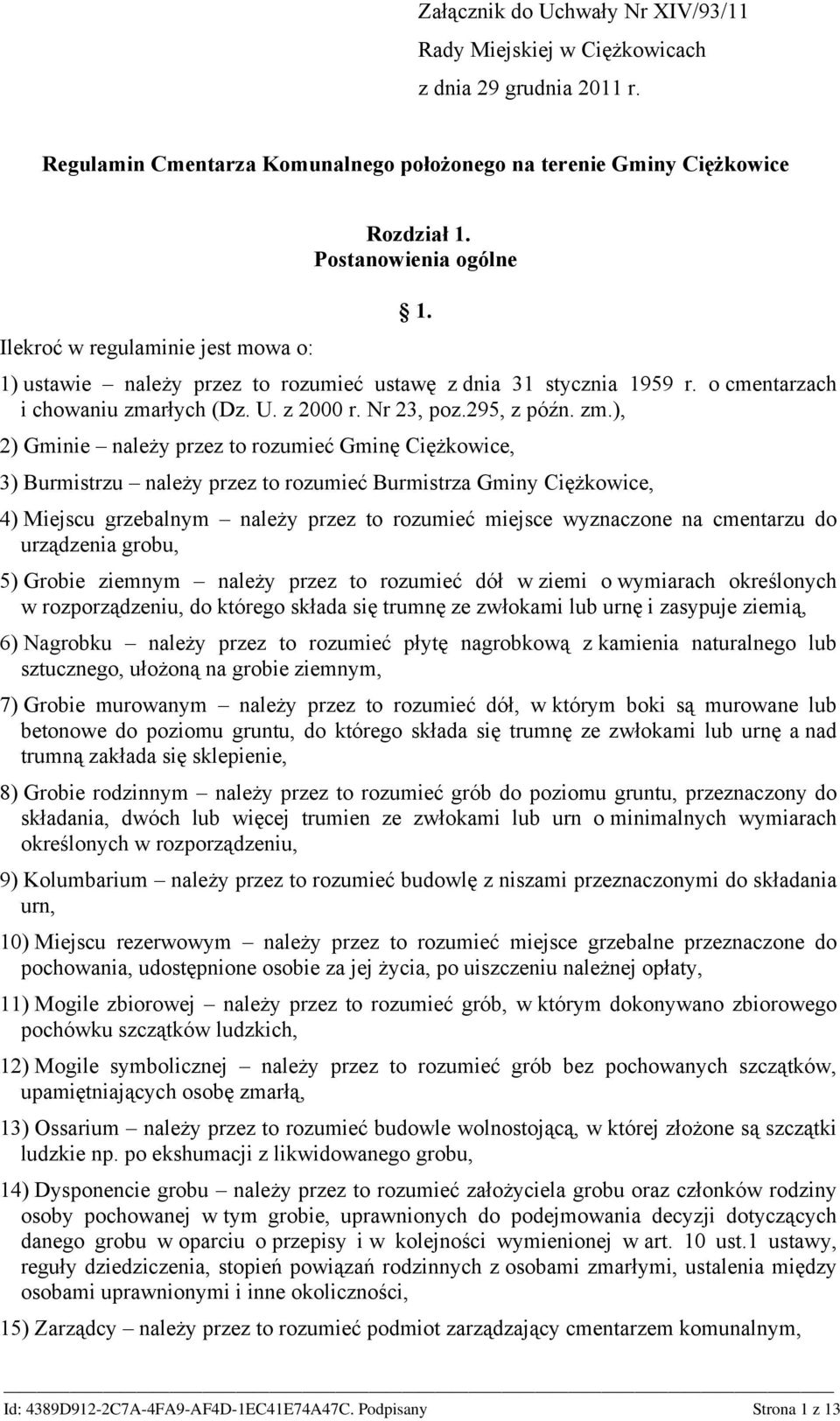 1) ustawie należy przez to rozumieć ustawę z dnia 31 stycznia 1959 r. o cmentarzach i chowaniu zma