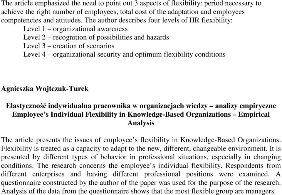 optimum flexibility conditions Agnieszka Wojtczuk-Turek Elastyczność indywidualna pracownika w organizacjach wiedzy analizy empiryczne Employee s Individual Flexibility in Knowledge-Based