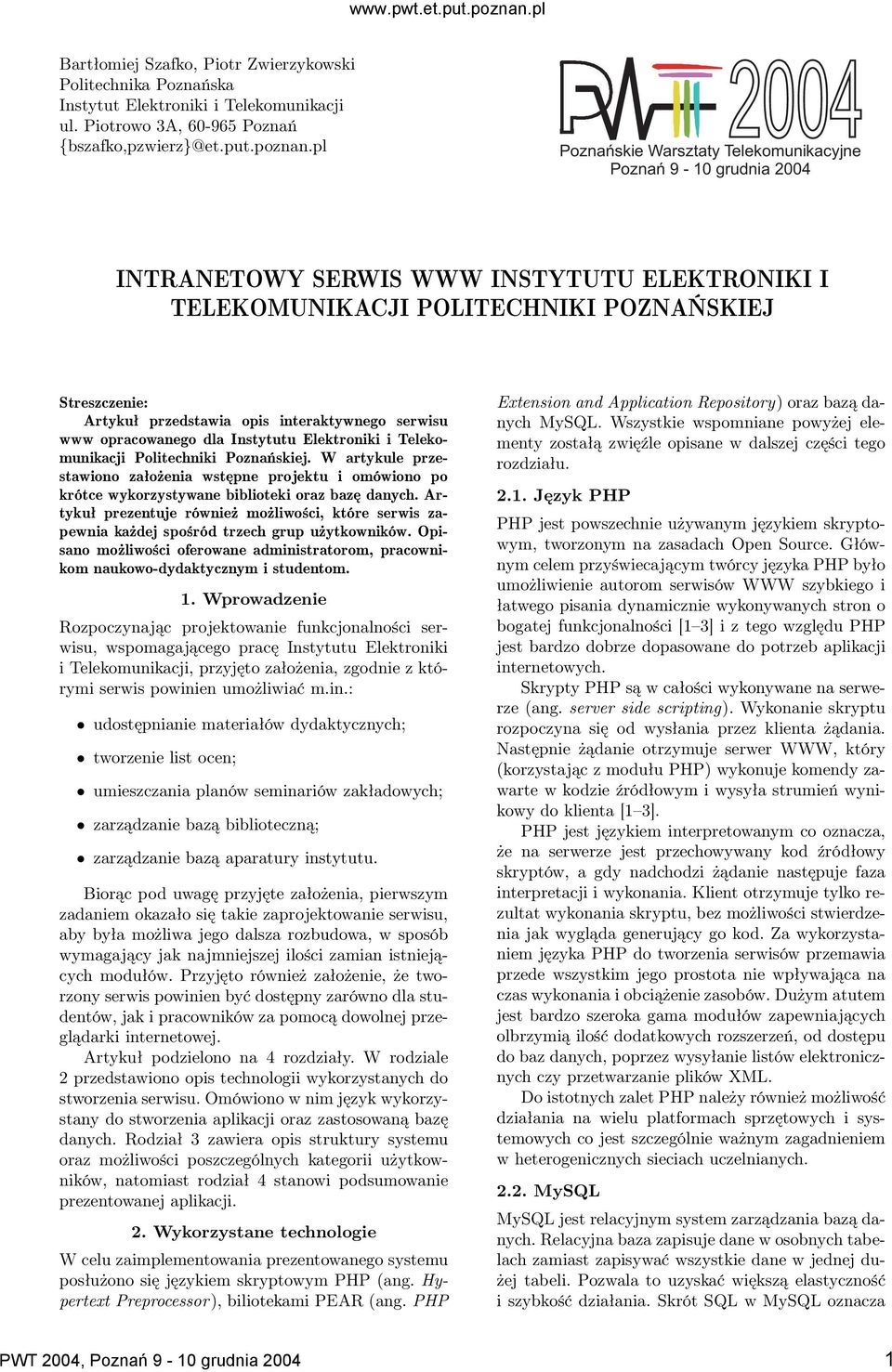 interaktywnego serwisu www opracowanego dla Instytutu Elektroniki i Telekomunikacji Politechniki Poznańskiej.