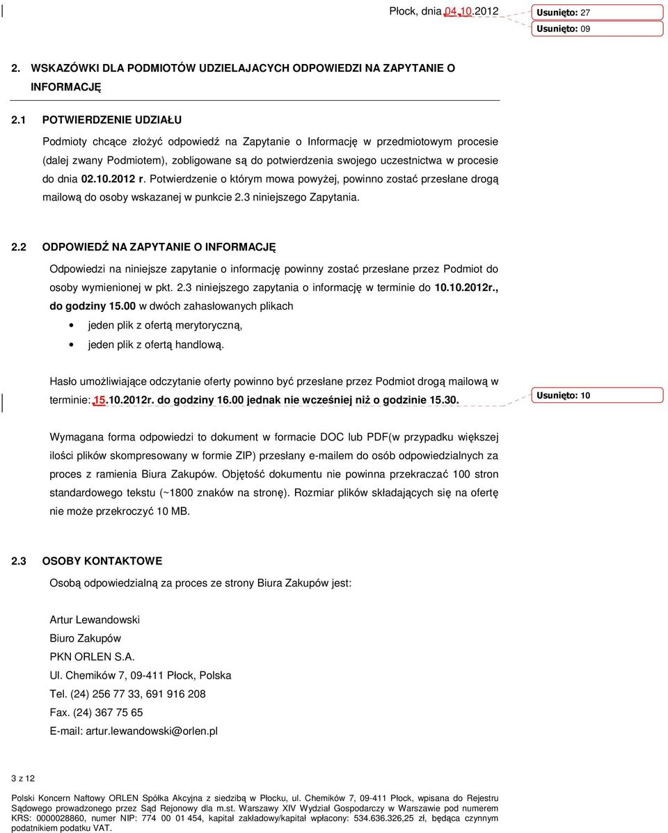 dnia 02.10.2012 r. Potwierdzenie o którym mowa powyŝej, powinno zostać przesłane drogą mailową do osoby wskazanej w punkcie 2.