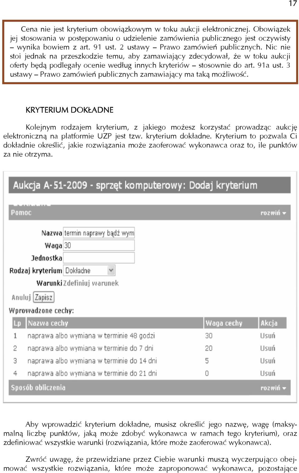 91a ust. 3 ustawy Prawo zamówień publicznych zamawiający ma taką możliwość.