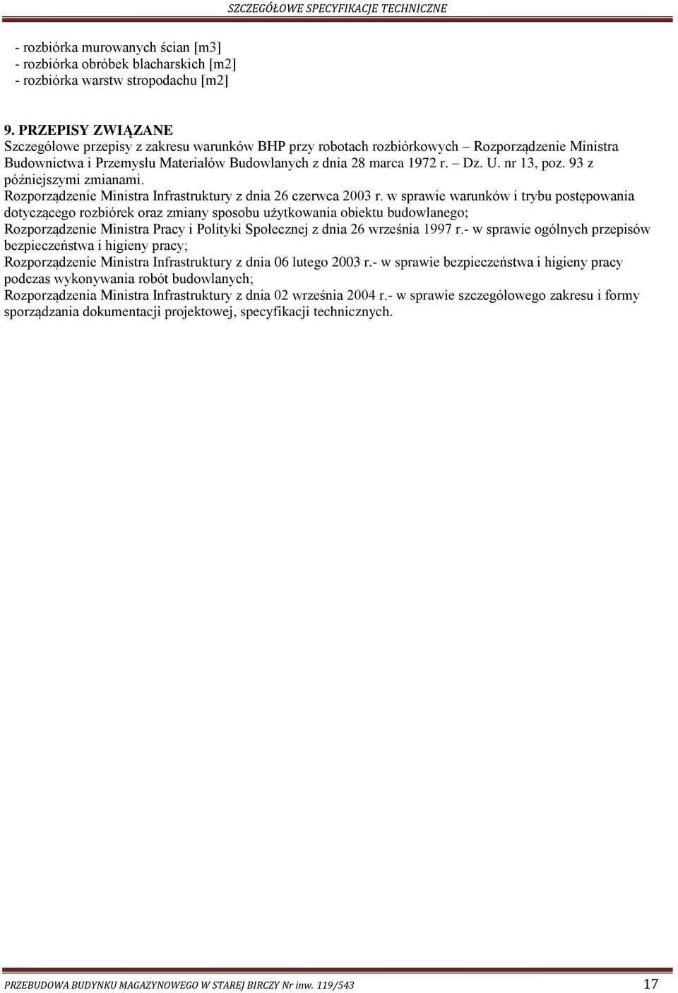 nr 13, poz. 93 z późniejszymi zmianami. Rozporządzenie Ministra Infrastruktury z dnia 26 czerwca 2003 r.