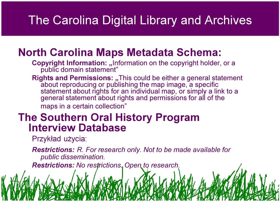 individual map, or simply a link to a general statement about rights and permissions for all of the maps in a certain collection The Southern Oral History Program