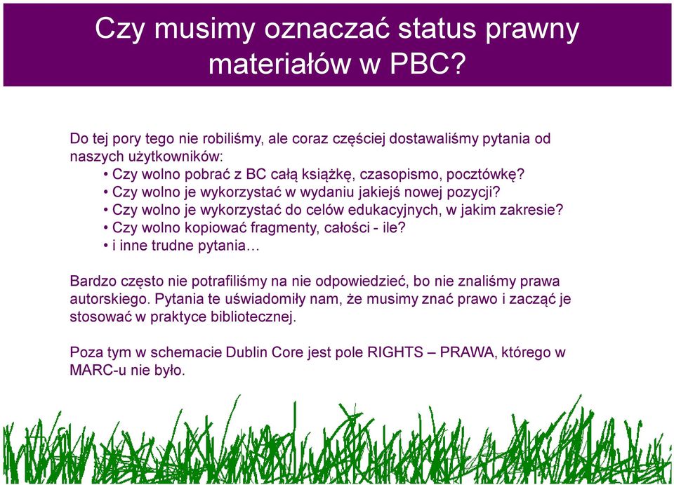 Czy wolno je wykorzystać w wydaniu jakiejś nowej pozycji? Czy wolno je wykorzystać do celów edukacyjnych, w jakim zakresie?