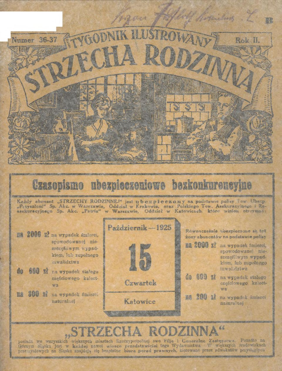 Patria" w Warszawie» Oddział w Katowicach; które; winien oteym&es i f na wypadek śmierci, spowodowanej nieszczęśliwym wypad* kiep, lab zupełnego Inwalidztwa i f na wypadek stałego częściowego