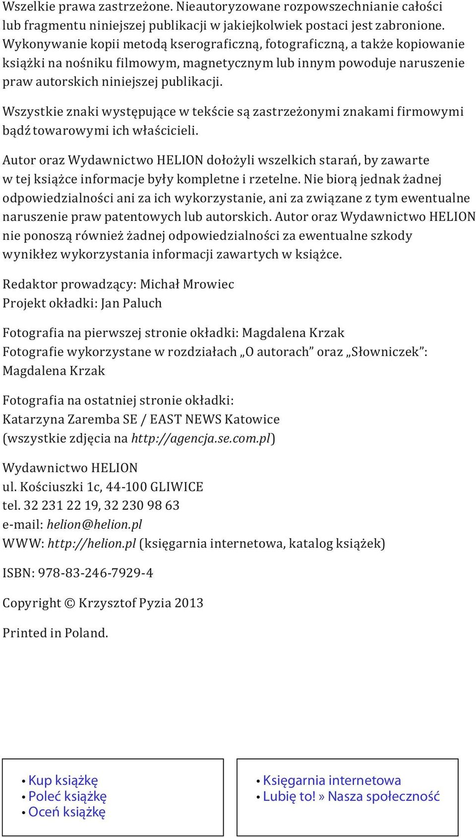 Wszystkie znaki występujące w tekście są zastrzeżonymi znakami irmowymi bądź towarowymi ich właścicieli.