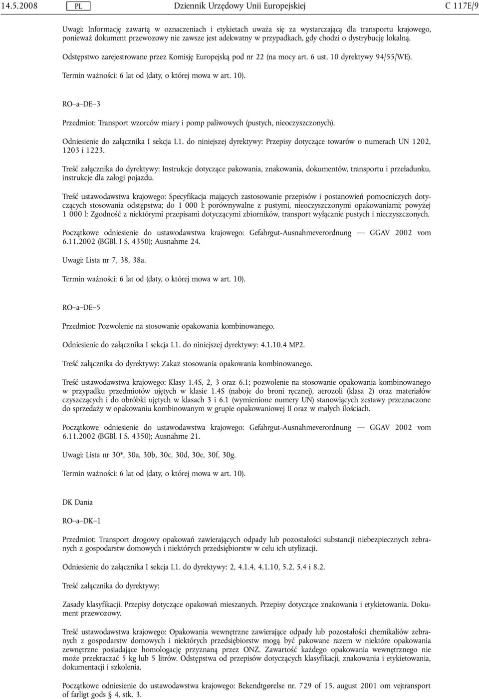 RO a DE 3 Przedmiot: Transport wzorców miary i pomp paliwowych (pustych, nieoczyszczonych). Odniesienie do załącznika I sekcja I.1.