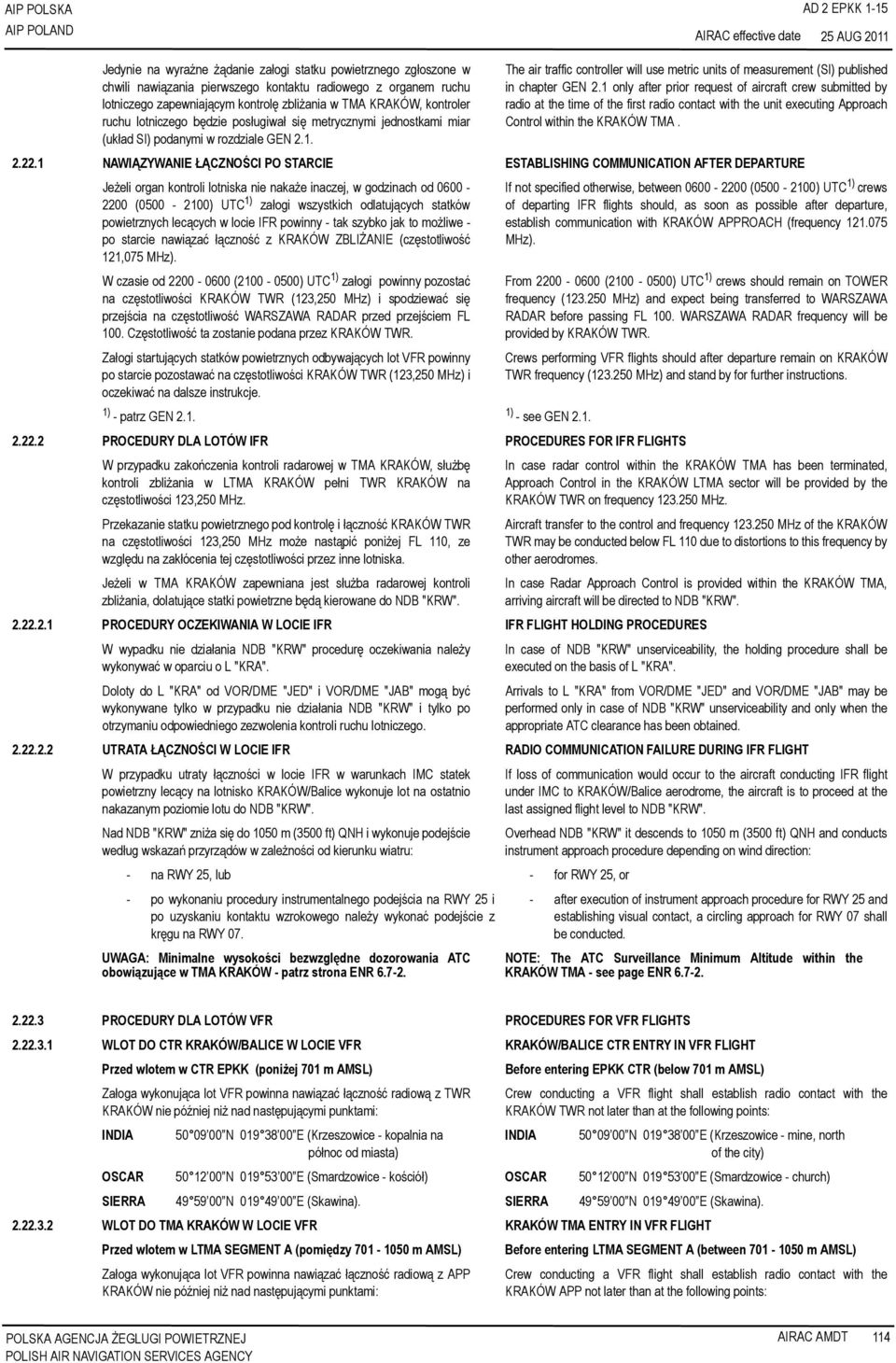 The air traffic controller will use metric units of measurement (SI) published in chapter GEN 2.