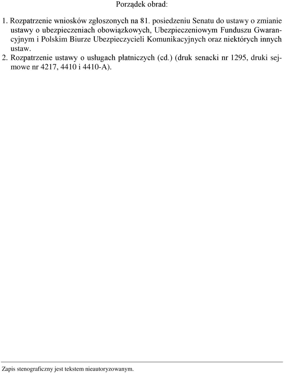 Gwarancyjnym i Polskim Biurze Ubezpieczycieli Komunikacyjnych oraz niektórych innych ustaw. 2.