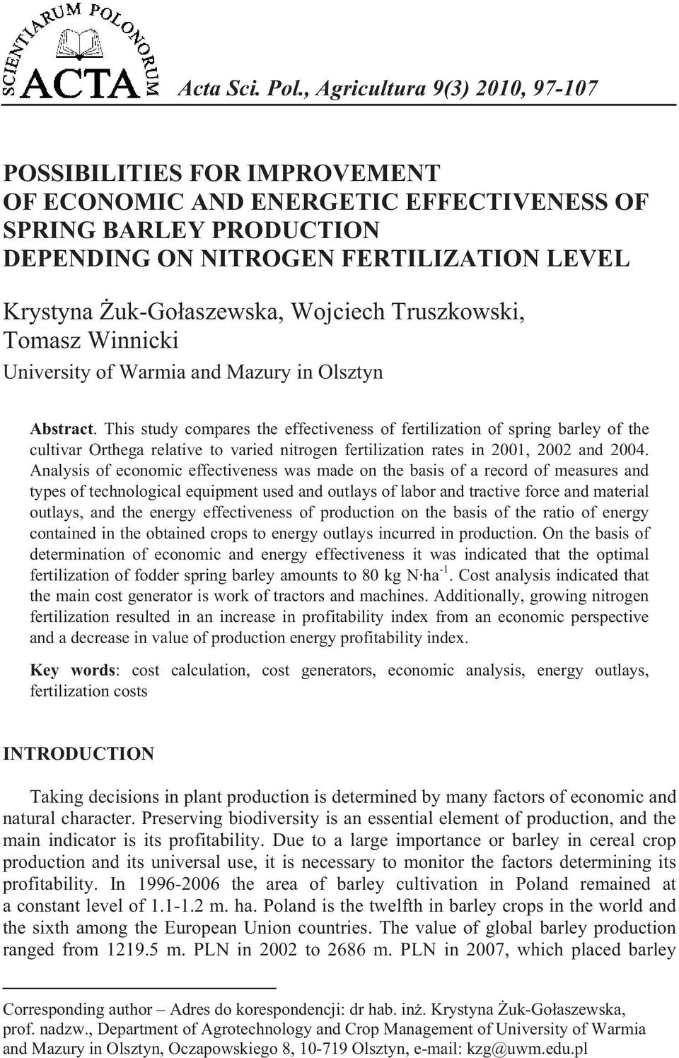 Wojciech Truszkowski, Tomasz Winnicki University of Warmia and Mazury in Olsztyn 1 Abstract.