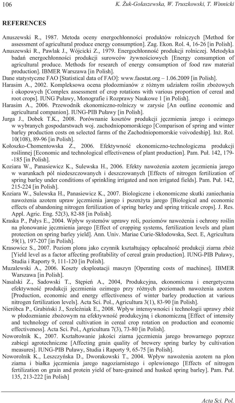 , 1979. Energoch onno produkcji rolniczej. Metodyka bada energoch onno ci produkcji surowców ywno ciowych [Energy consumption of agricultural produce.