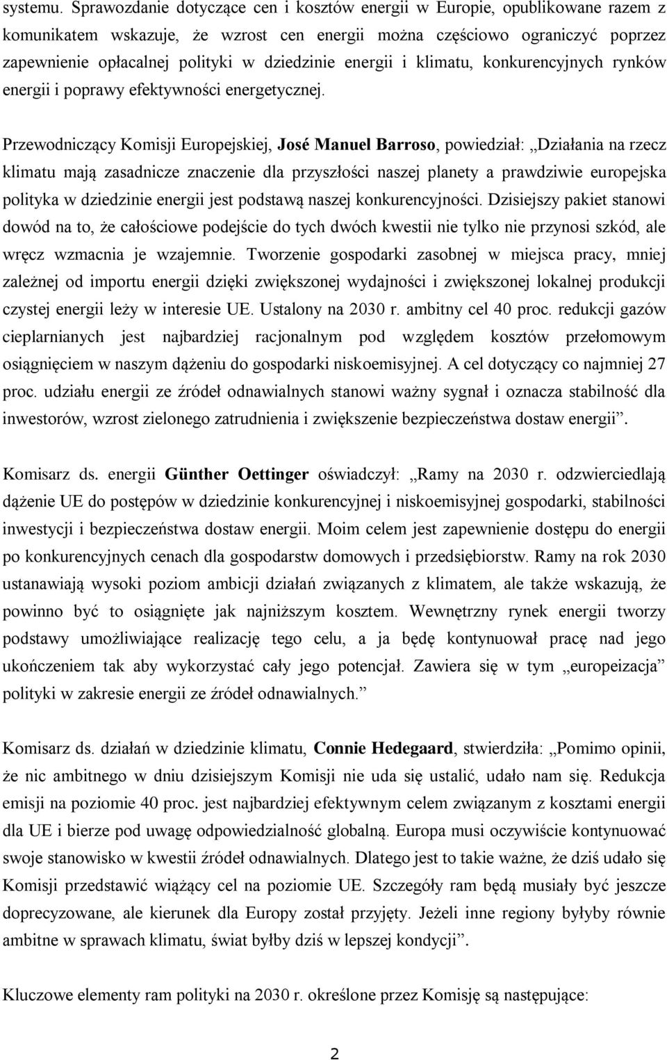 dziedzinie energii i klimatu, konkurencyjnych rynków energii i poprawy efektywności energetycznej.