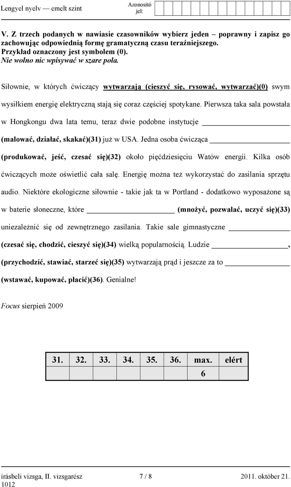 Pierwsza taka sala powstała w Hongkongu dwa lata temu, teraz dwie podobne instytucje (malować, działać, skakać)(31) już w USA.