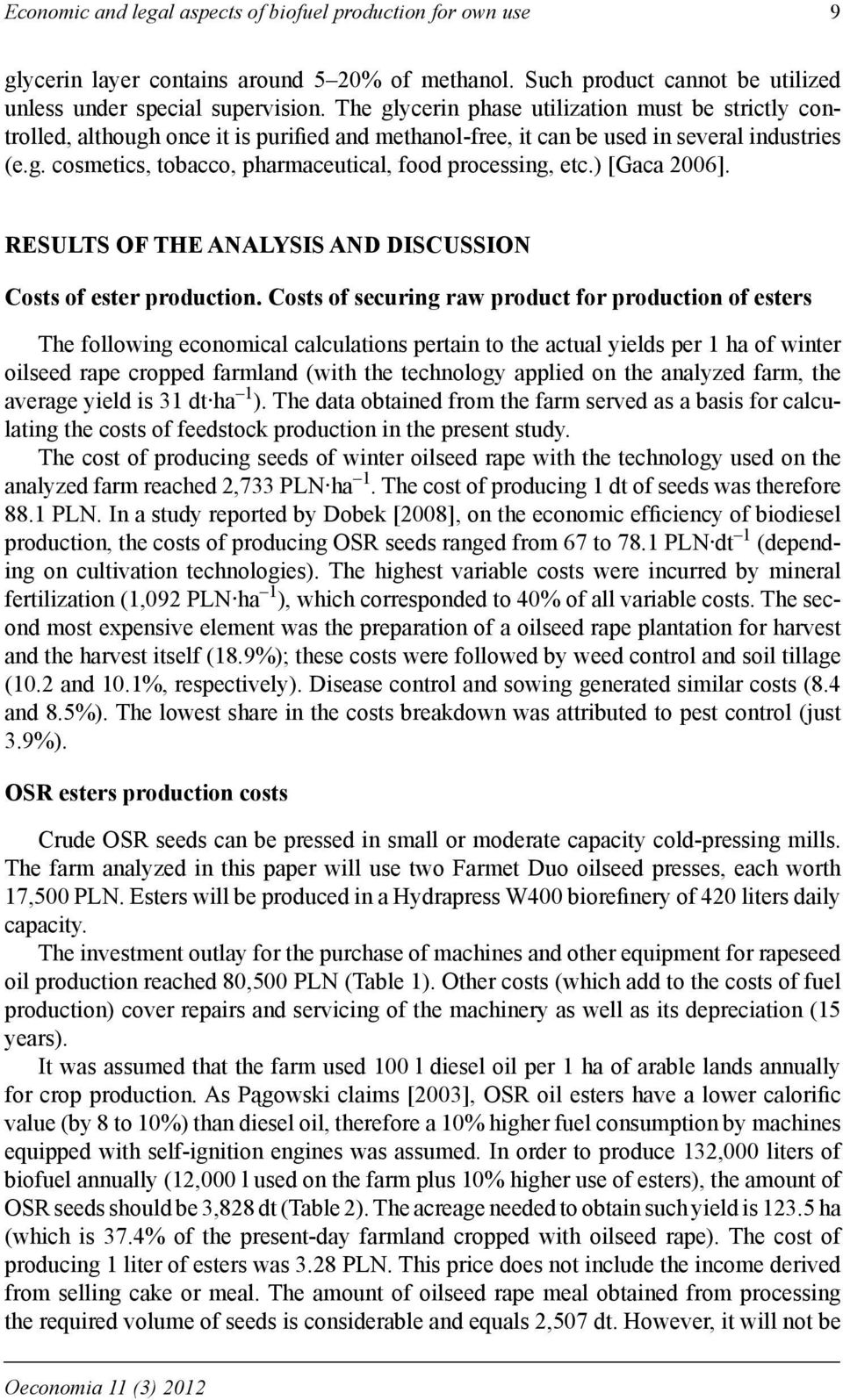 ) [Gaca 2006]. RESULTS OF THE ANALYSIS AND DISCUSSION Costs of ester production.