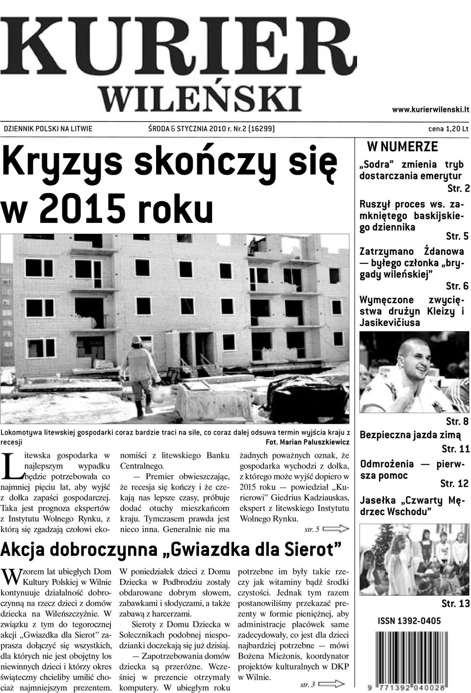 6 Wymęczone zwycięstwa drużyn Kleizy i Jasikevičiusa Lokomotywa litewskiej gospodarki coraz bardzie traci na sile, co coraz dalej odsuwa termin wyjścia kraju z recesji Fot.