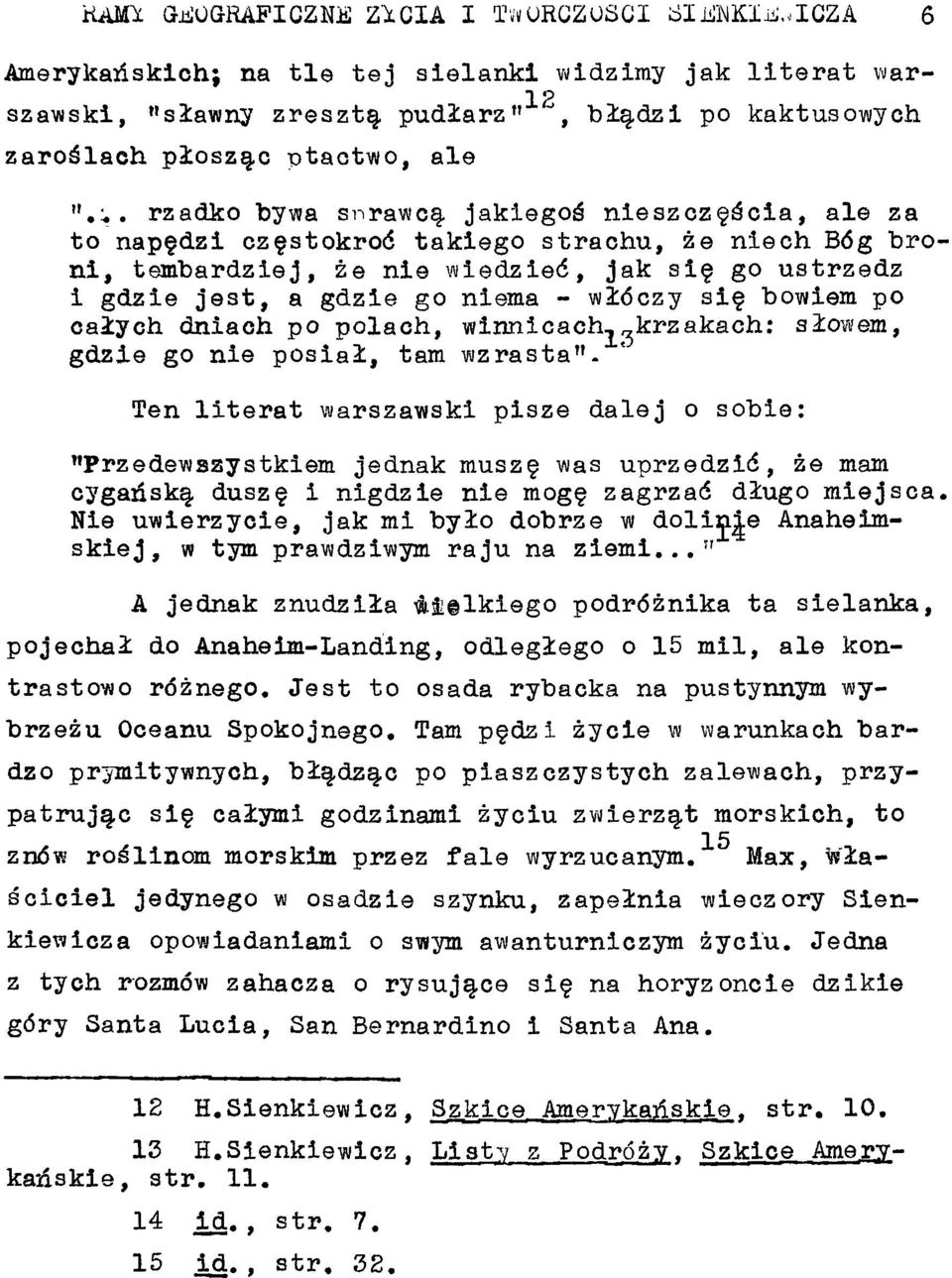 . rzadko bywa snrawca jaklegoé nieszczeécia, aie za to napfdzi czçstokrod takiego strachu, ze niech Bdg broni, tembardziej, ze nie wiedzled, jak sie go ustrzedz i gdzie jest, a gdzie go niema -