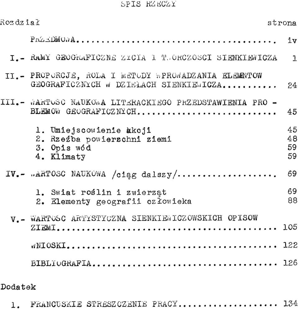 - «;ARTuSG iuuko^a LITERAGKÏEGO PKZEDSTAVI/IENIA PRO - BLEMOV/ GEOGRAFIGZNYCH 45 1. TJmiejscovtfienie kkcji 45 2. Rzezba powierbchni zieml 48 3.