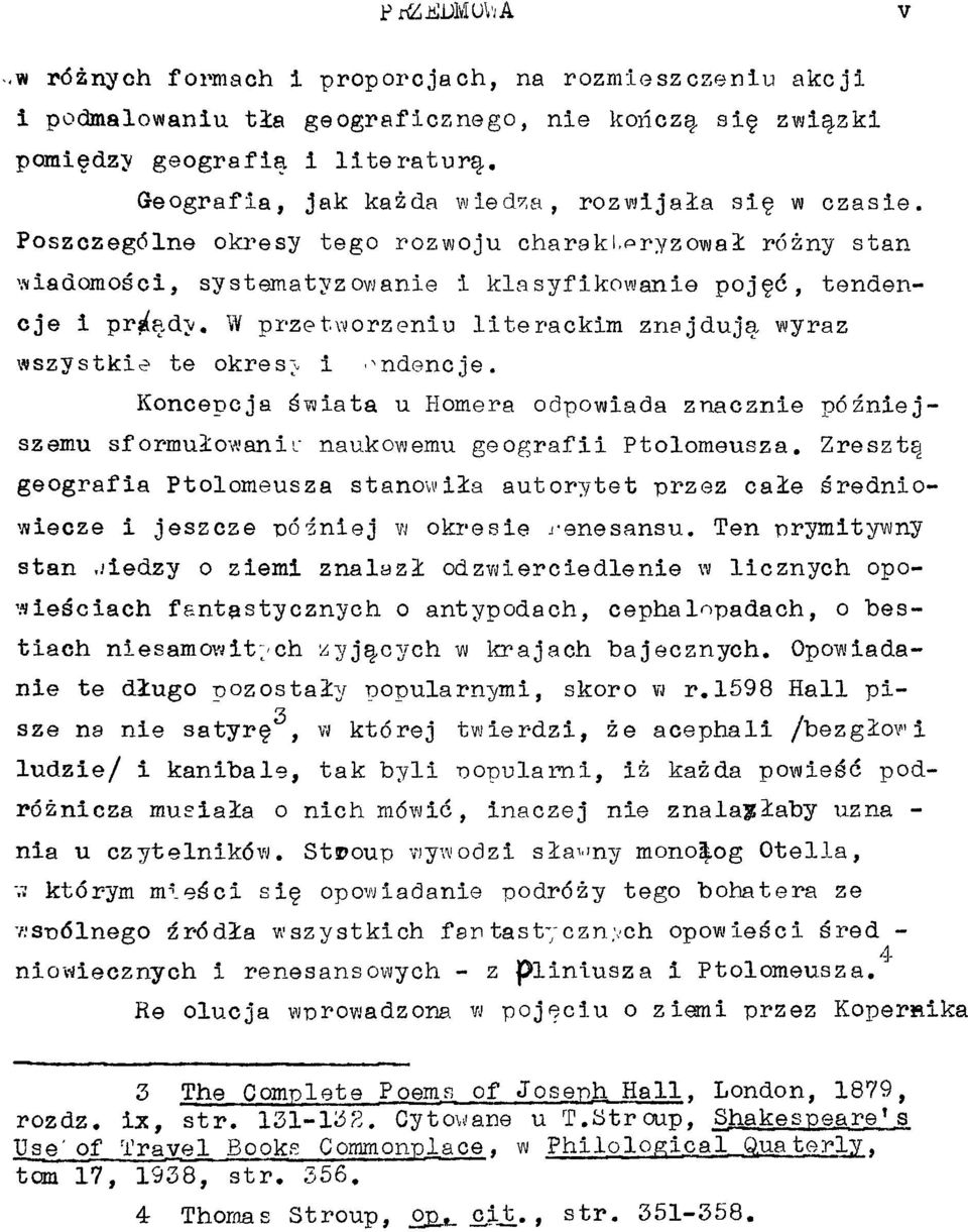 W przetviorzeniu literackim znsjduja wyraz wszystkie te okres> i ^ndencje. Koncepcja éclata u Bornera odpowiada znacznie pozniejszemu sformulowanif naukowemu geografii Ptolomeusza.