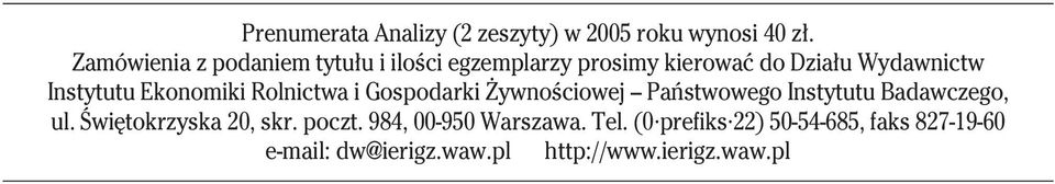 Instytutu Ekonomiki Rolnictwa i Gospodarki ywnoêciowej Paƒstwowego Instytutu Badawczego, ul.