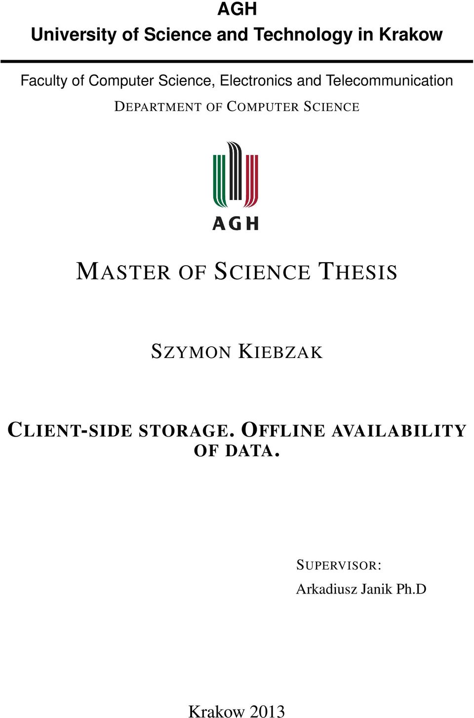 COMPUTER SCIENCE MASTER OF SCIENCE THESIS SZYMON KIEBZAK CLIENT-SIDE