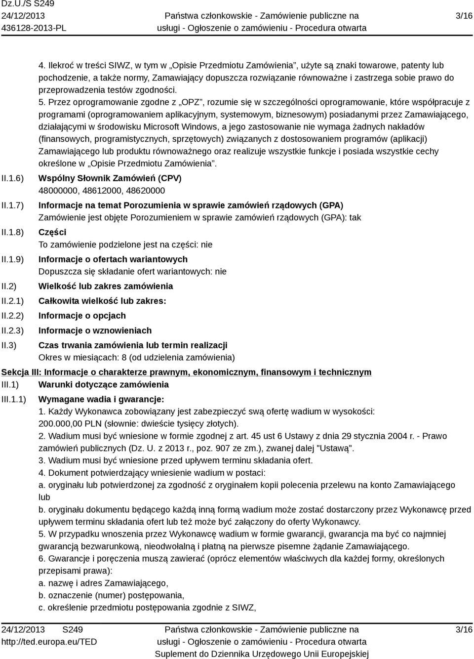 przeprowadzenia testów zgodności. 5.