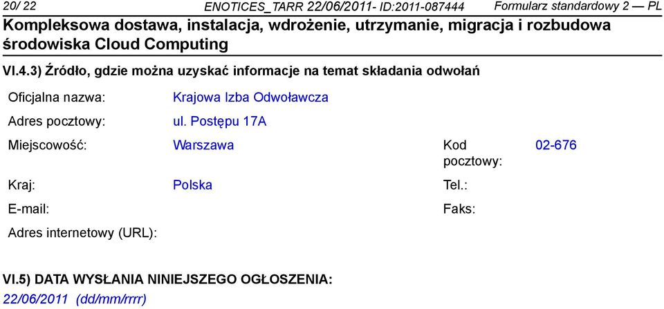 odwołań Oficjalna nazwa: Adres pocztowy: Krajowa Izba Odwoławcza ul.