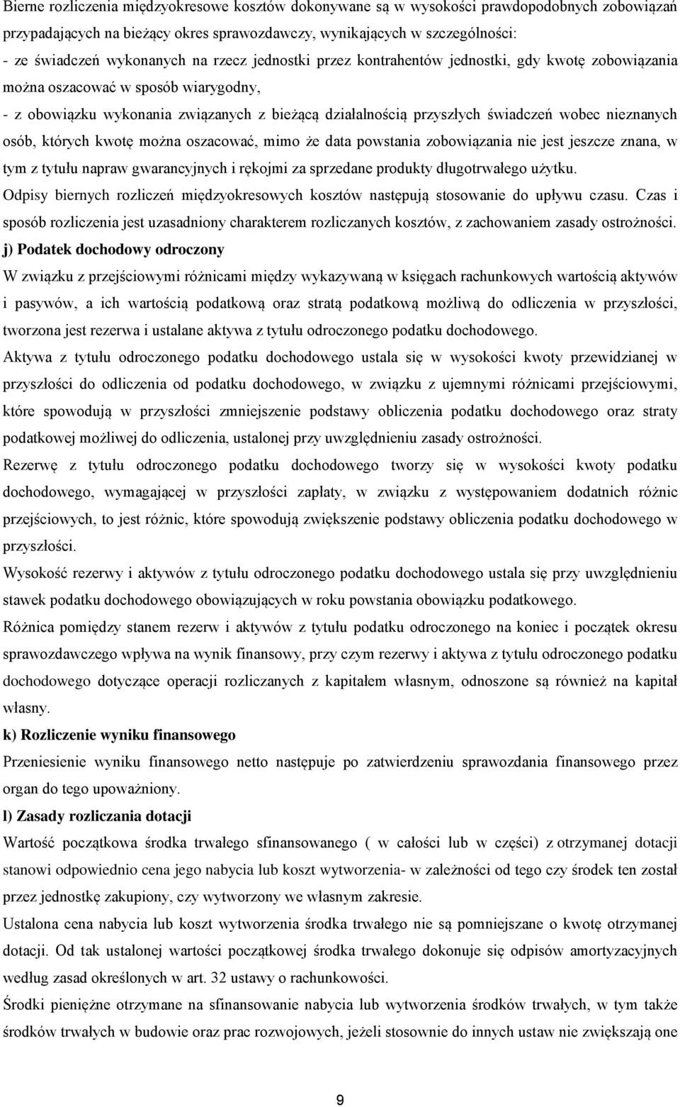 nieznanych osób, których kwotę można oszacować, mimo że data powstania zobowiązania nie jest jeszcze znana, w tym z tytułu napraw gwarancyjnych i rękojmi za sprzedane produkty długotrwałego użytku.