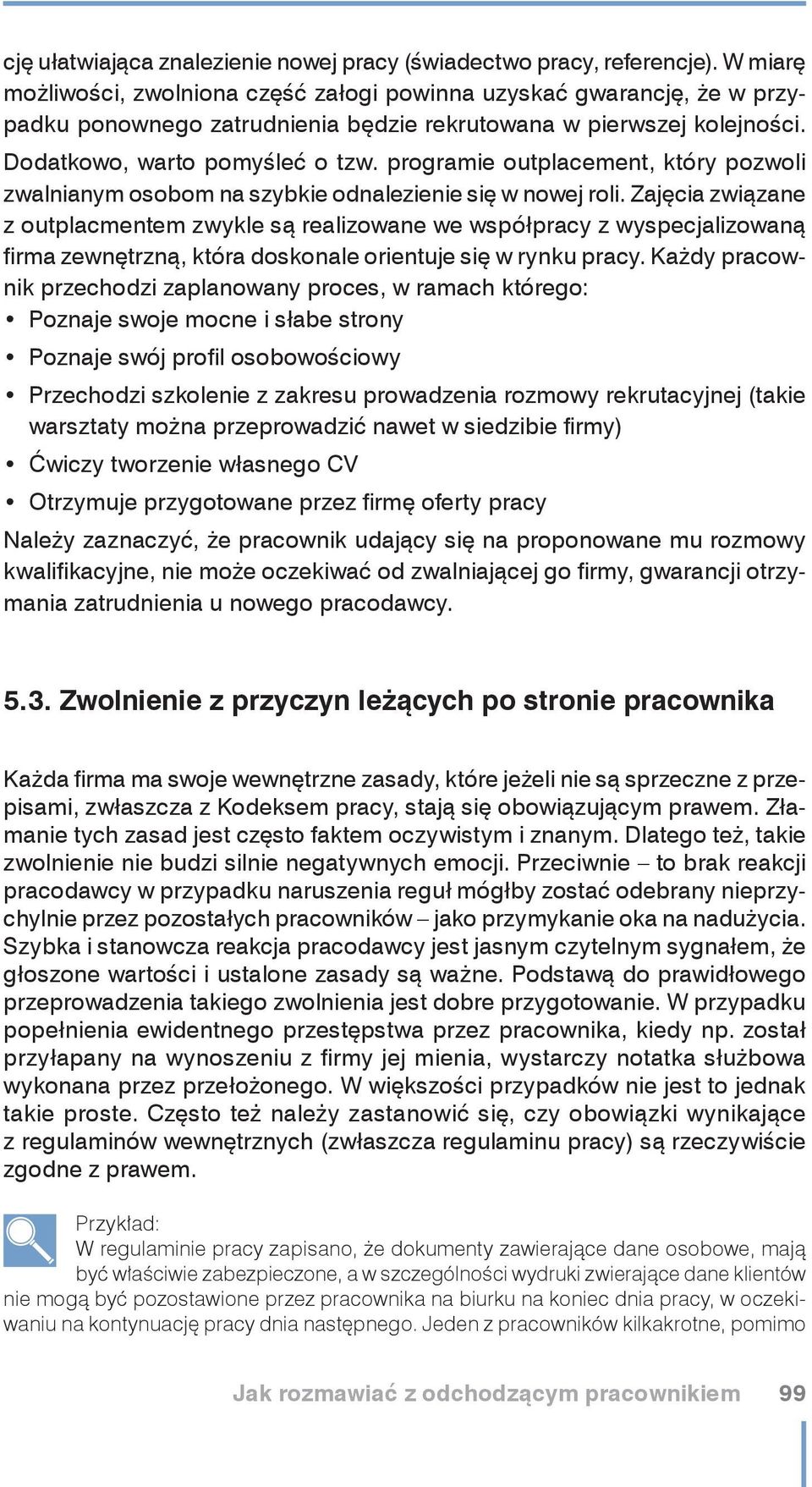 programie outplacement, który pozwoli zwalnianym osobom na szybkie odnalezienie się w nowej roli.