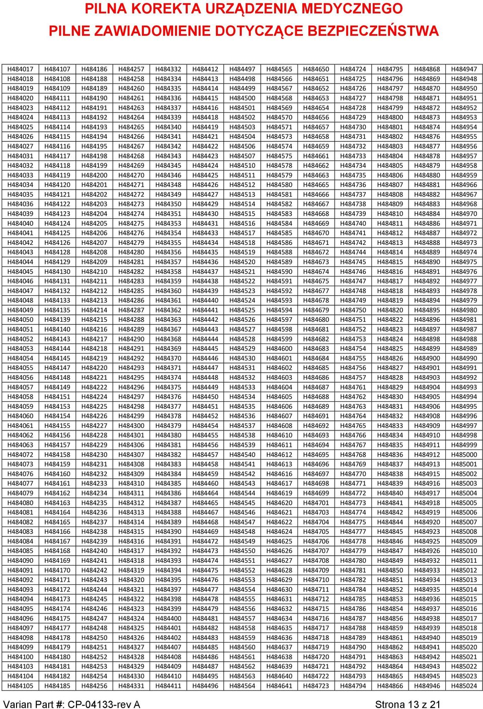 H484871 H484951 H484023 H484112 H484191 H484263 H484337 H484416 H484501 H484569 H484654 H484728 H484799 H484872 H484952 H484024 H484113 H484192 H484264 H484339 H484418 H484502 H484570 H484656 H484729