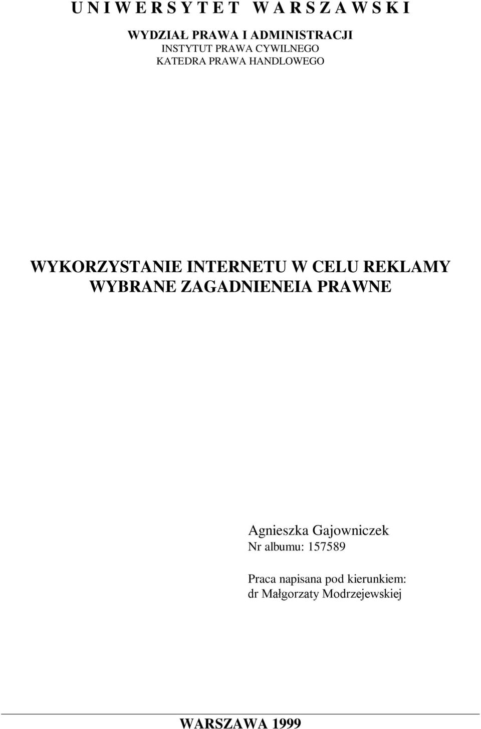 CELU REKLAMY WYBRANE ZAGADNIENEIA PRAWNE Agnieszka