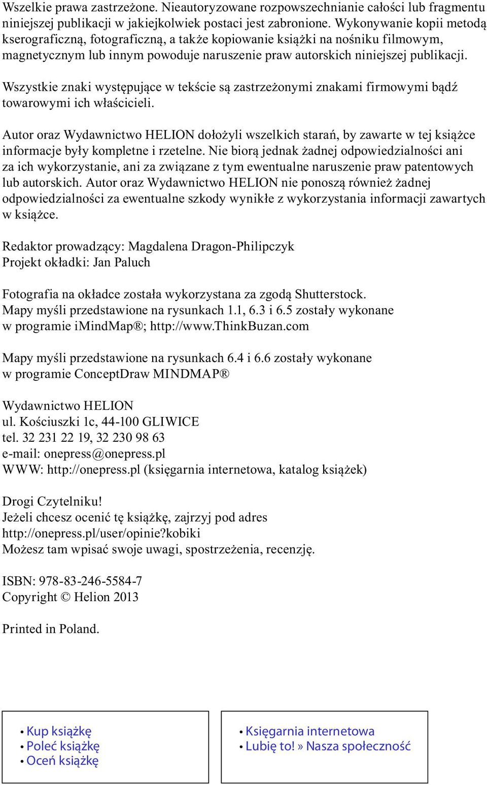 Wszystkie znaki występujące w tekście są zastrzeżonymi znakami firmowymi bądź towarowymi ich właścicieli.