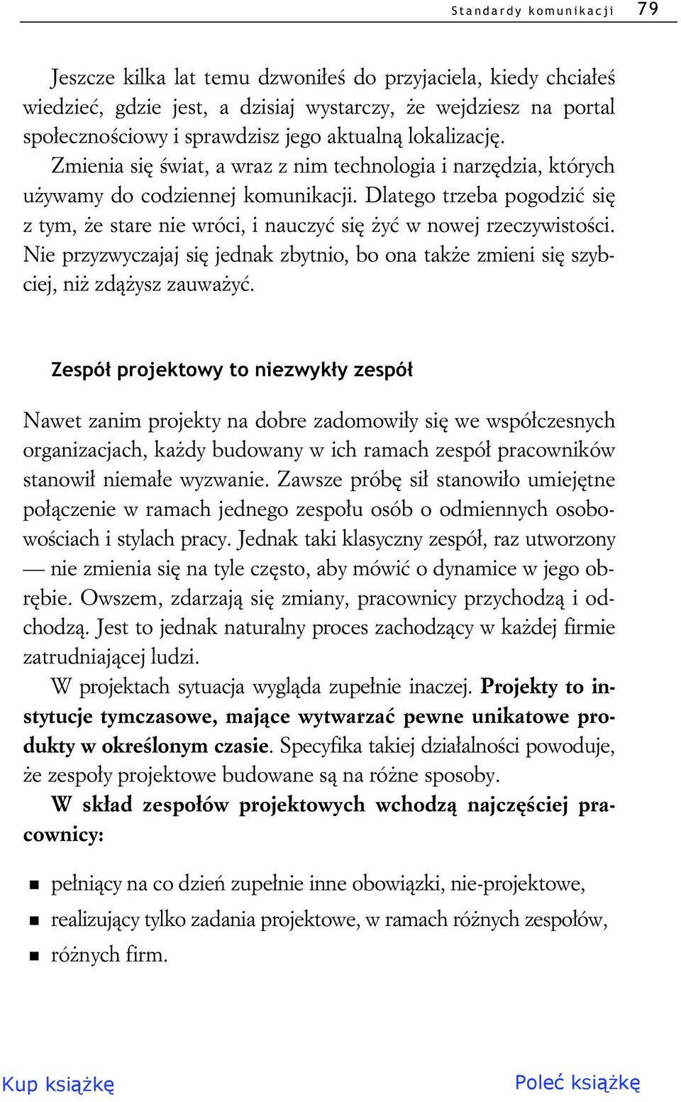 Nie przyzwyczajaj si jednak zbytnio, bo ona tak e zmieni si szybciej, ni zd ysz zauwa y.