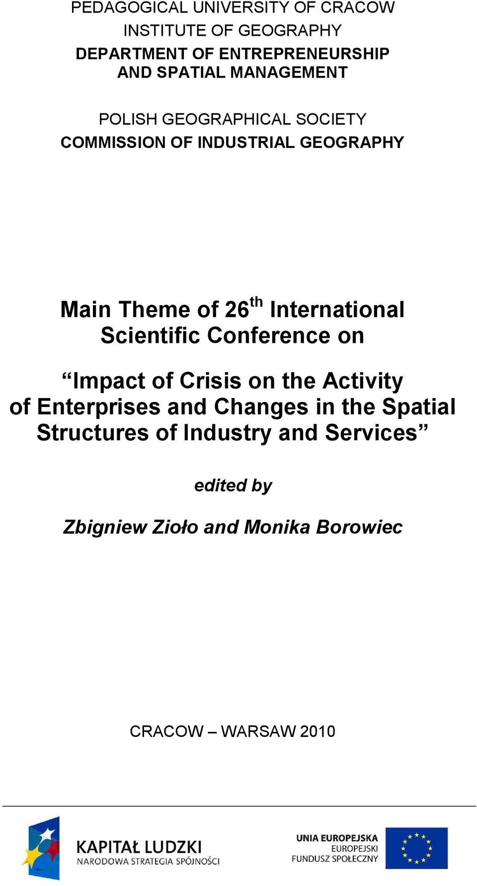 International Scientific Conference on Impact of Crisis on the Activity of Enterprises and Changes in