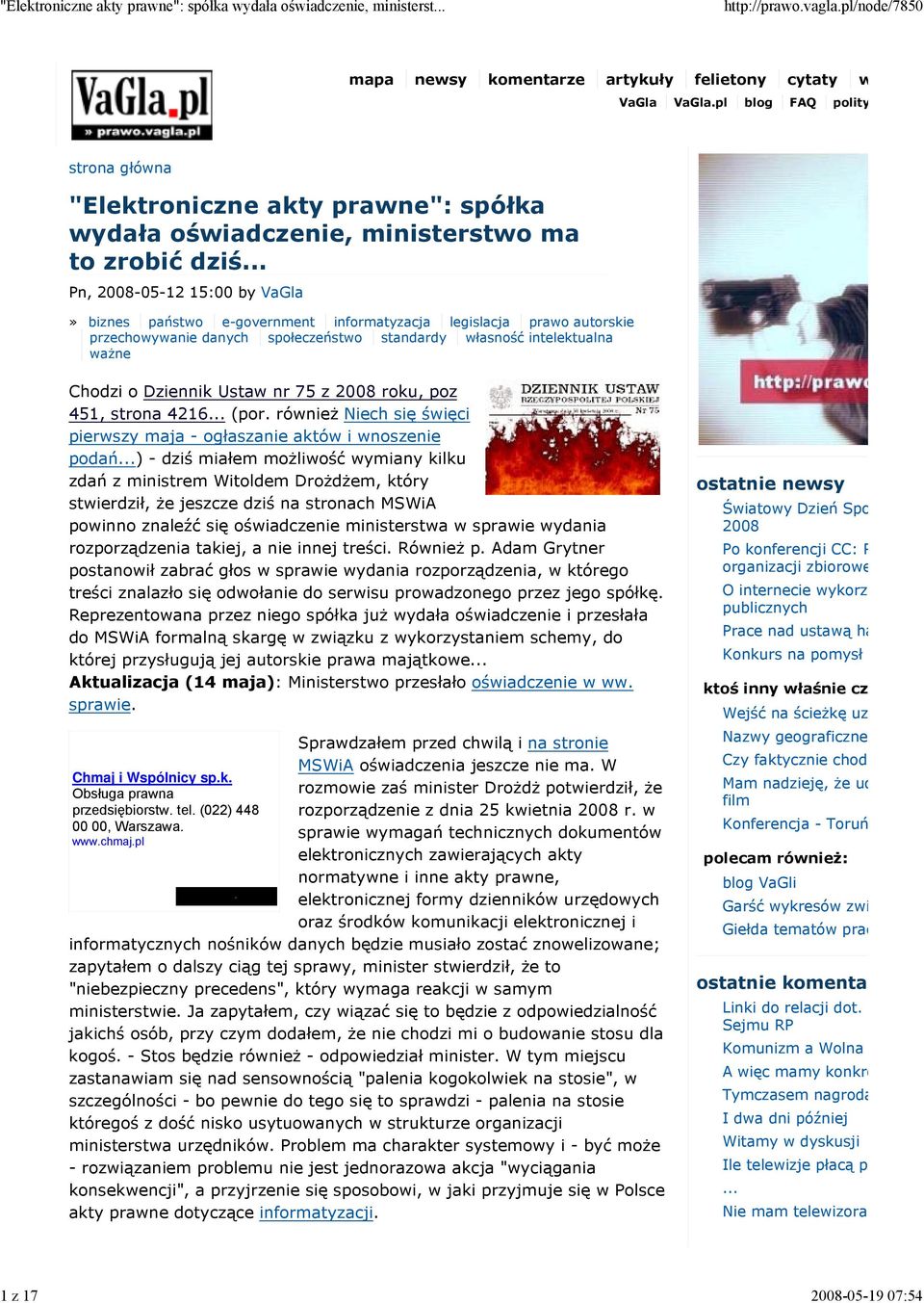 .. Pn, 2008-05-12 15:00 by VaGla» biznes państwo e-government informatyzacja legislacja prawo autorskie przechowywanie danych społeczeństwo standardy własność intelektualna ważne Chodzi o Dziennik