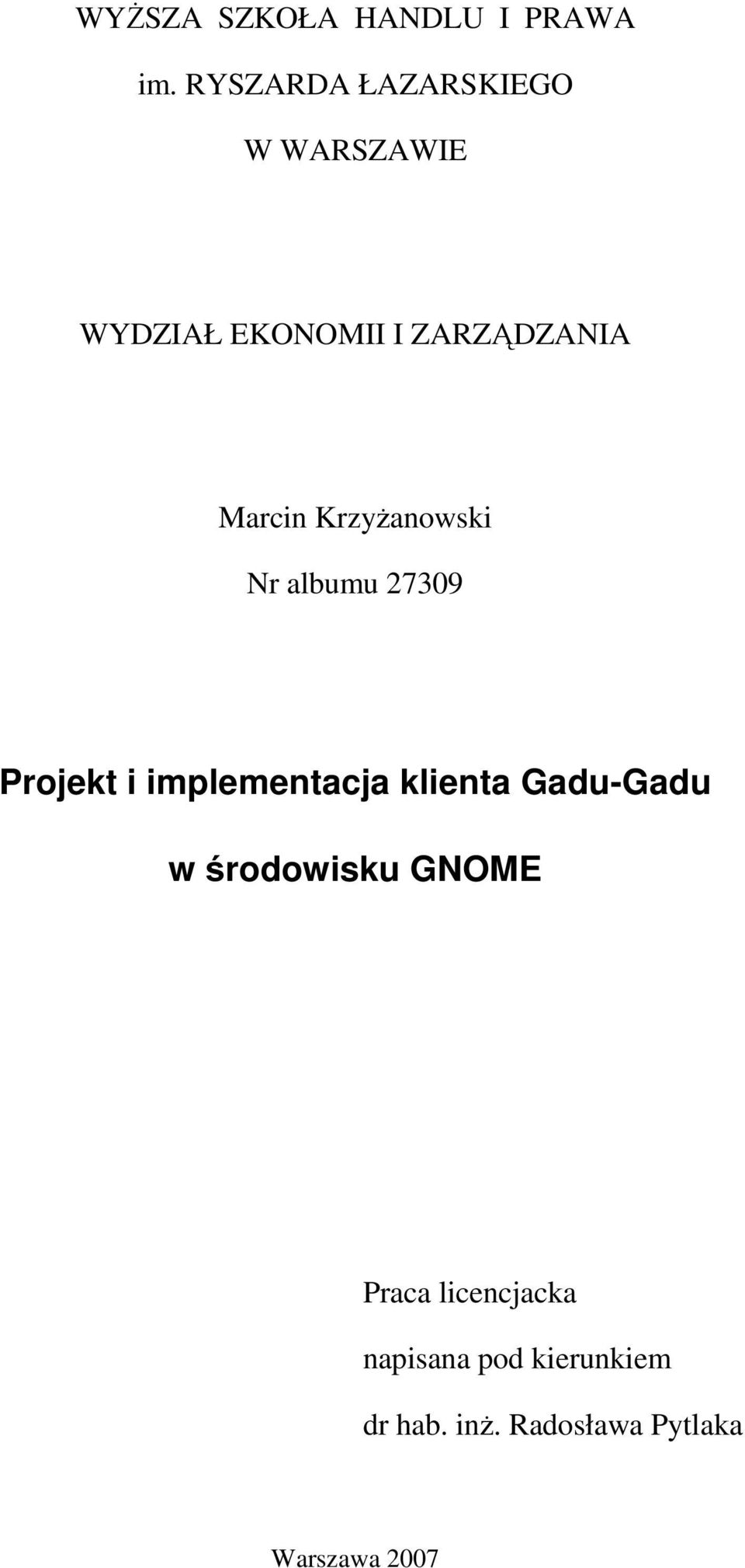 Marcin KrzyŜanowski Nr albumu 27309 Projekt i implementacja klienta