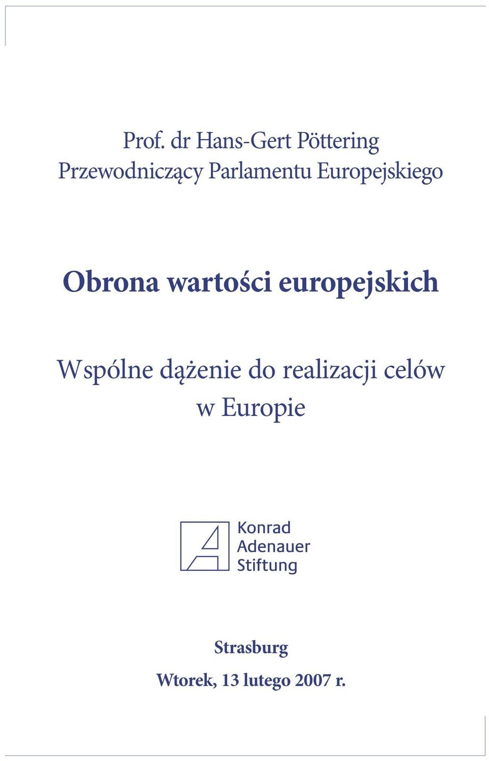 europejskich Wspólne dążenie do realizacji